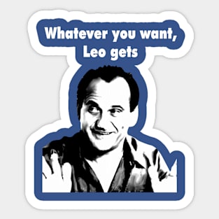 Whatever you want Leo Gets Sticker